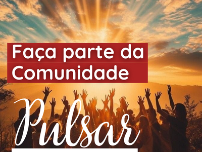 Faça parte da comunidade PULSAR