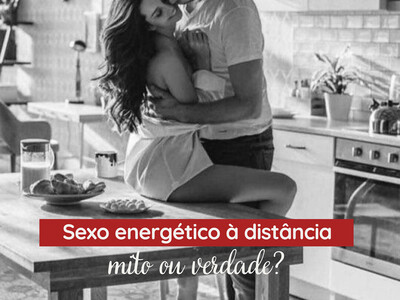  Sexo energético à distância: mito ou verdade?